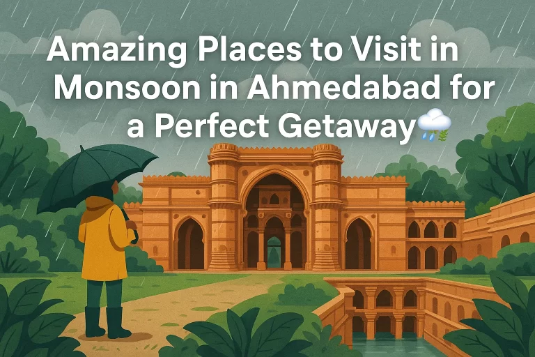 Amazing Places to Visit in Monsoon in Ahmedabad